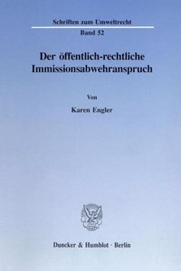 Der Offentlich-Rechtliche Immissionsabwehranspruch