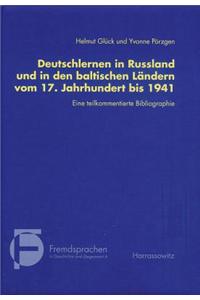 Deutschlernen in Russland Und in Den Baltischen Landern Vom 17. Jahrhundert Bis 1941