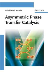 Asymmetric Phase Transfer Catalysis