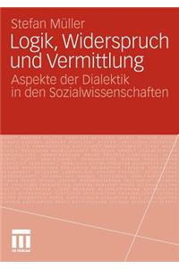 Logik, Widerspruch und Vermittlung