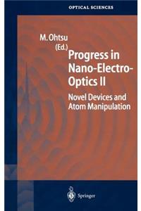 Progress in Nano-Electro-Optics II