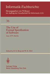 The Use of Formal Specification of Software