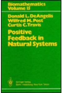 Positive Feedback in Natural Systems