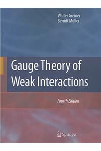 Gauge Theory of Weak Interactions