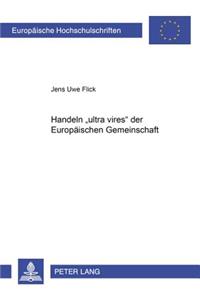 Handeln «Ultra Vires» Der Europaeischen Gemeinschaft