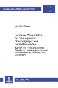 Schutz VOR Verkehrslaerm Bei Planungen Und Genehmigungen Von Bundesfernstraßen