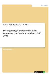 begünstigte Besteuerung nicht entnommener Gewinne durch das BBG 2003