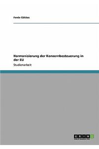 Harmonisierung der Konzernbesteuerung in der EU