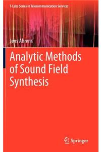 Analytic Methods of Sound Field Synthesis