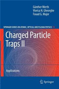 Charged Particle Traps II