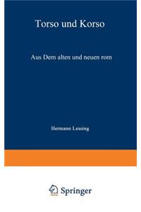 Torso Und Korso: Aus Dem Alten Und Neuen ROM