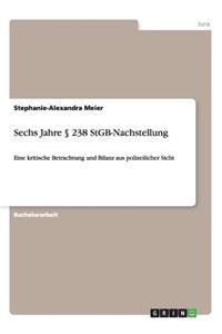 Sechs Jahre § 238 StGB-Nachstellung