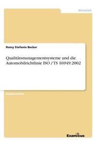 Qualitätsmanagementsysteme und die Automobilrichtlinie ISO / TS 16949