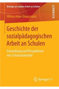 Geschichte Der Sozialpädagogischen Arbeit an Schulen