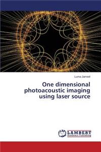 One dimensional photoacoustic imaging using laser source