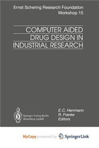 Computer Aided Drug Design in Industrial Research