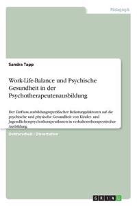 Work-Life-Balance und psychische Gesundheit in der Psychotherapeutenausbildung