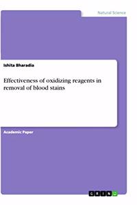 Effectiveness of oxidizing reagents in removal of blood stains