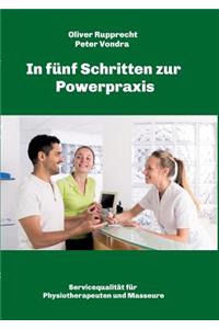 In fünf Schritten zur Powerpraxis