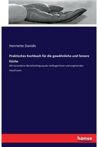 Praktisches Kochbuch für die gewöhnliche und feinere Küche