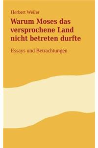 Warum Moses das versprochene Land nicht betreten durfte