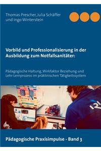 Vorbild und Professionalisierung in der Ausbildung zum Notfallsanitäter
