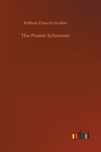 The Prairie Schooner
