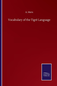 Vocabulary of the Tigré Language