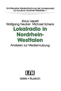 Lokalradio in Nordrhein-Westfalen -- Analysen Zur Mediennutzung