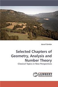 Selected Chapters of Geometry, Analysis and Number Theory