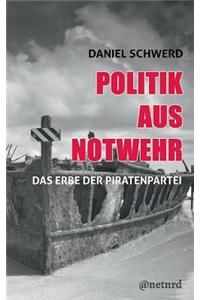 Politik aus Notwehr