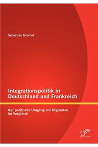 Integrationspolitik in Deutschland und Frankreich