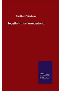 Segelfahrt ins Wunderland