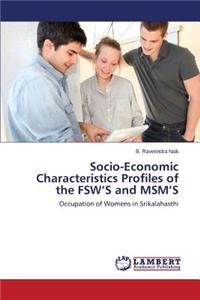 Socio-Economic Characteristics Profiles of the Fsw's and Msm's