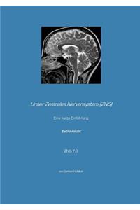 Unser Zentrales Nervensystem (ZNS)