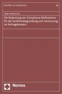 Bedeutung Von Compliance-Massnahmen Fur Die Sanktionsbegrundung Und -Bemessung Im Vertragskonzern