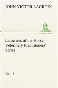 Lameness of the Horse Veterinary Practitioners' Series, No. 1