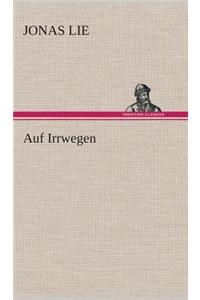 Auf Irrwegen
