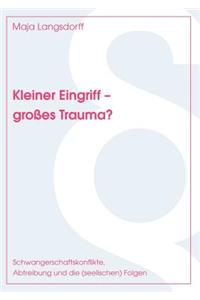 Kleiner Eingriff - großes Trauma?