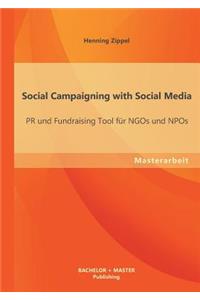 Social Campaigning with Social Media