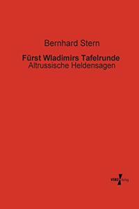 Fürst Wladimirs Tafelrunde