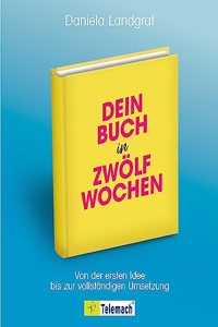 Dein Buch in zwolf Wochen