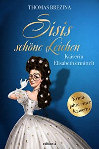 Sisis schone Leichen