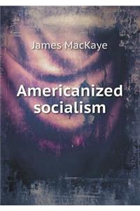 Americanized Socialism