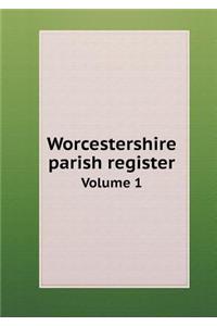 Worcestershire Parish Register Volume 1