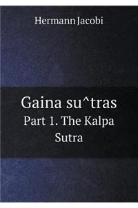 Gaina sûtras Part 1. The Kalpa Sutra
