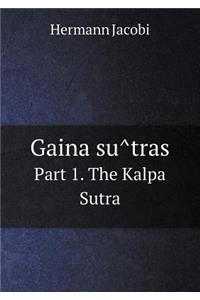 Gaina sûtras Part 1. The Kalpa Sutra