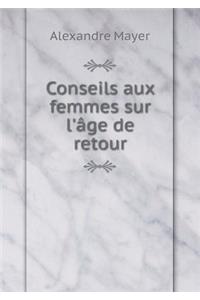 Conseils Aux Femmes Sur l'Âge de Retour