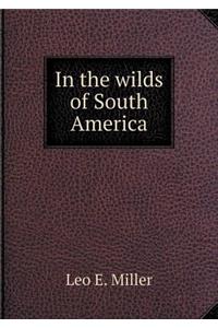 In the Wilds of South America