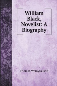 William Black, Novelist